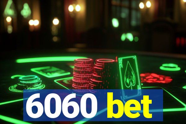 6060 bet